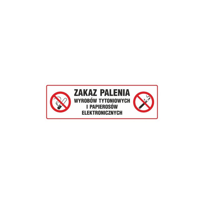 Znak: Zakaz palenia wyrobów tytoniowych i papierosów elektronicznych